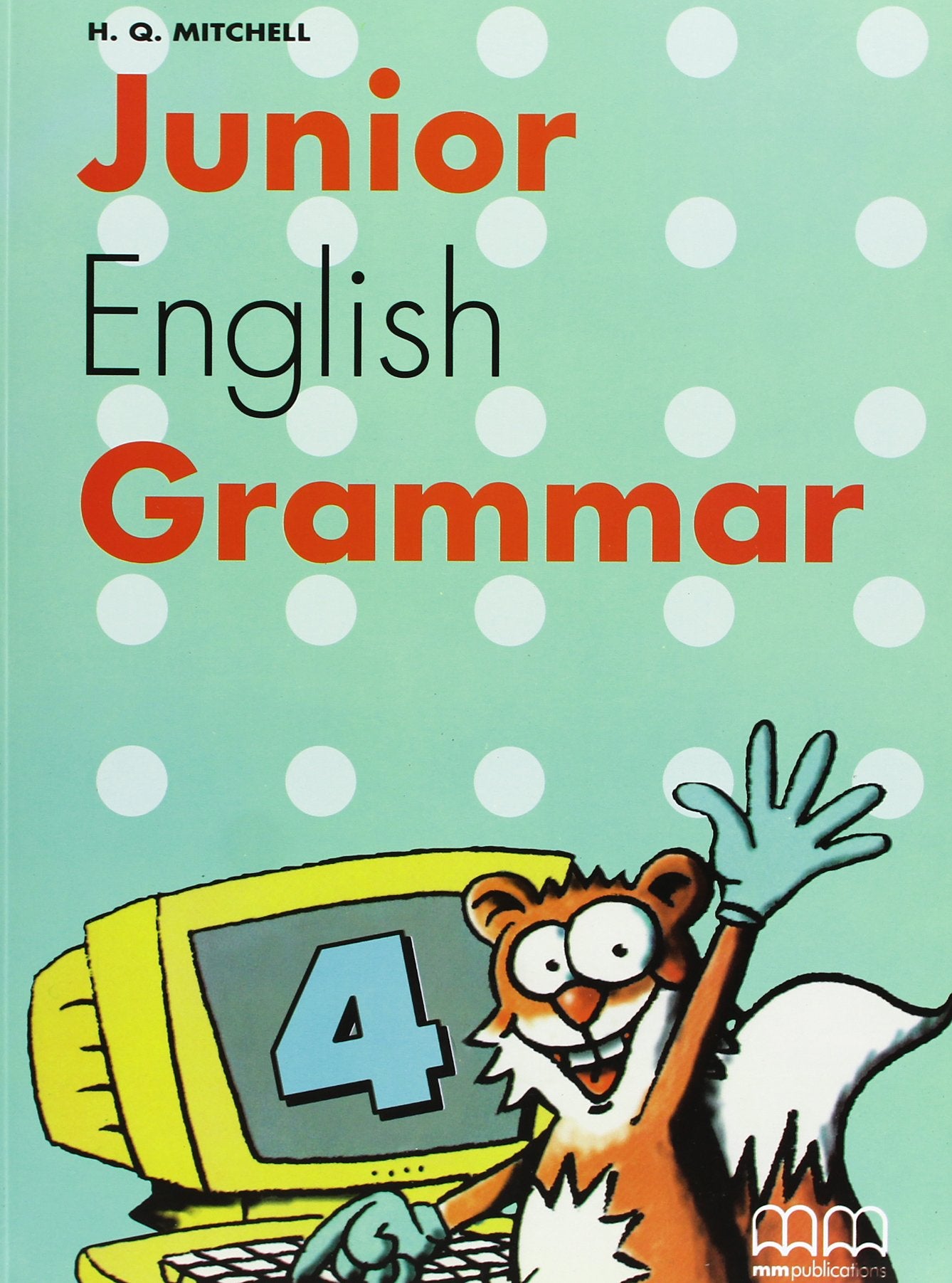 Junior english grammar. Student's book. Per la Scuola media (Vol. 4) book