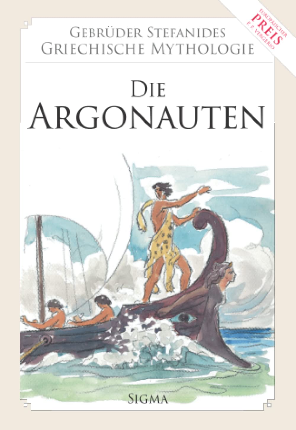 Die Argonauten (Gebrüder Stefanides: Griechische Mythologie, Band 5) Fairy Tales & Legends