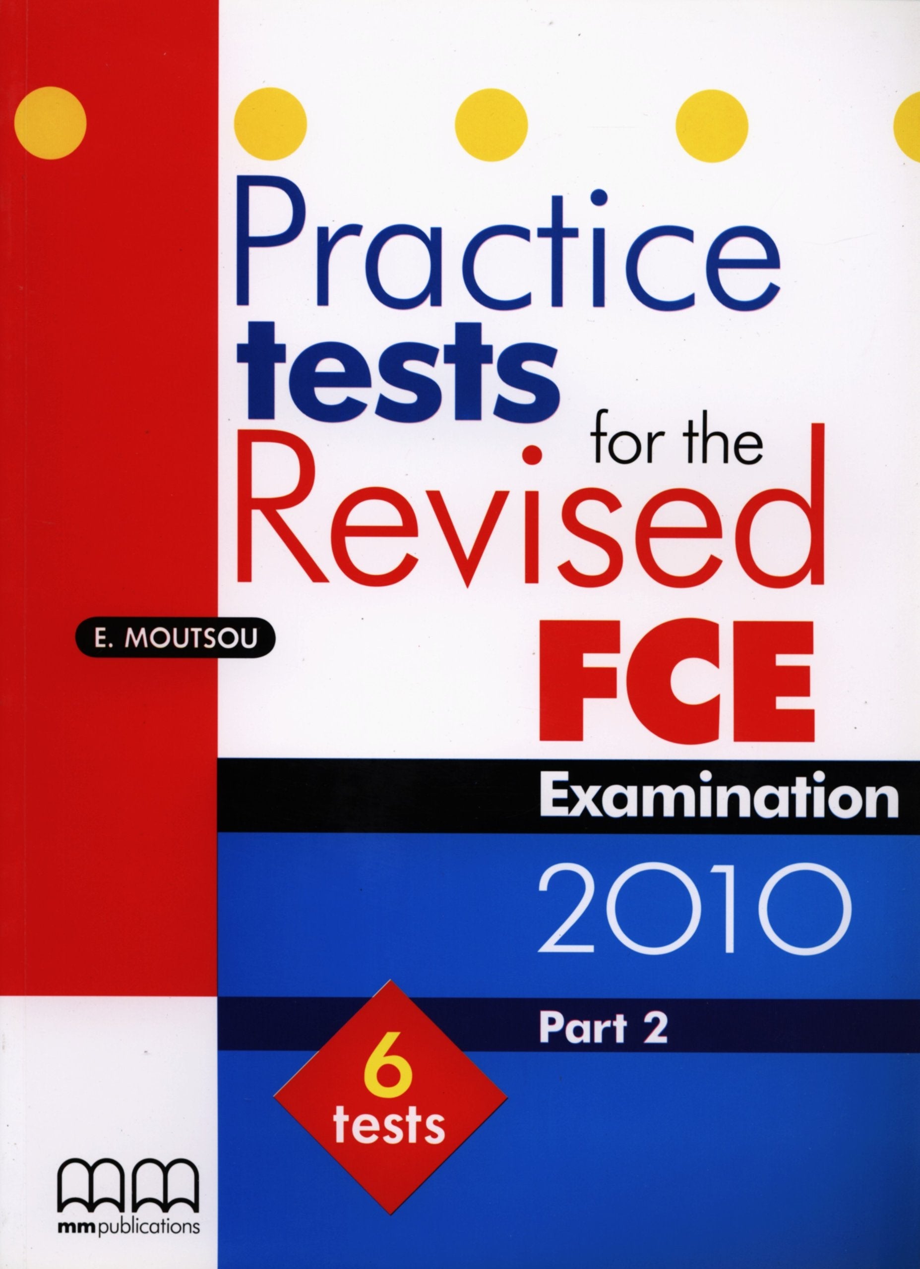 Practice test for the revised FCE. Examination part 2. Per la Scuola media Non-fiction