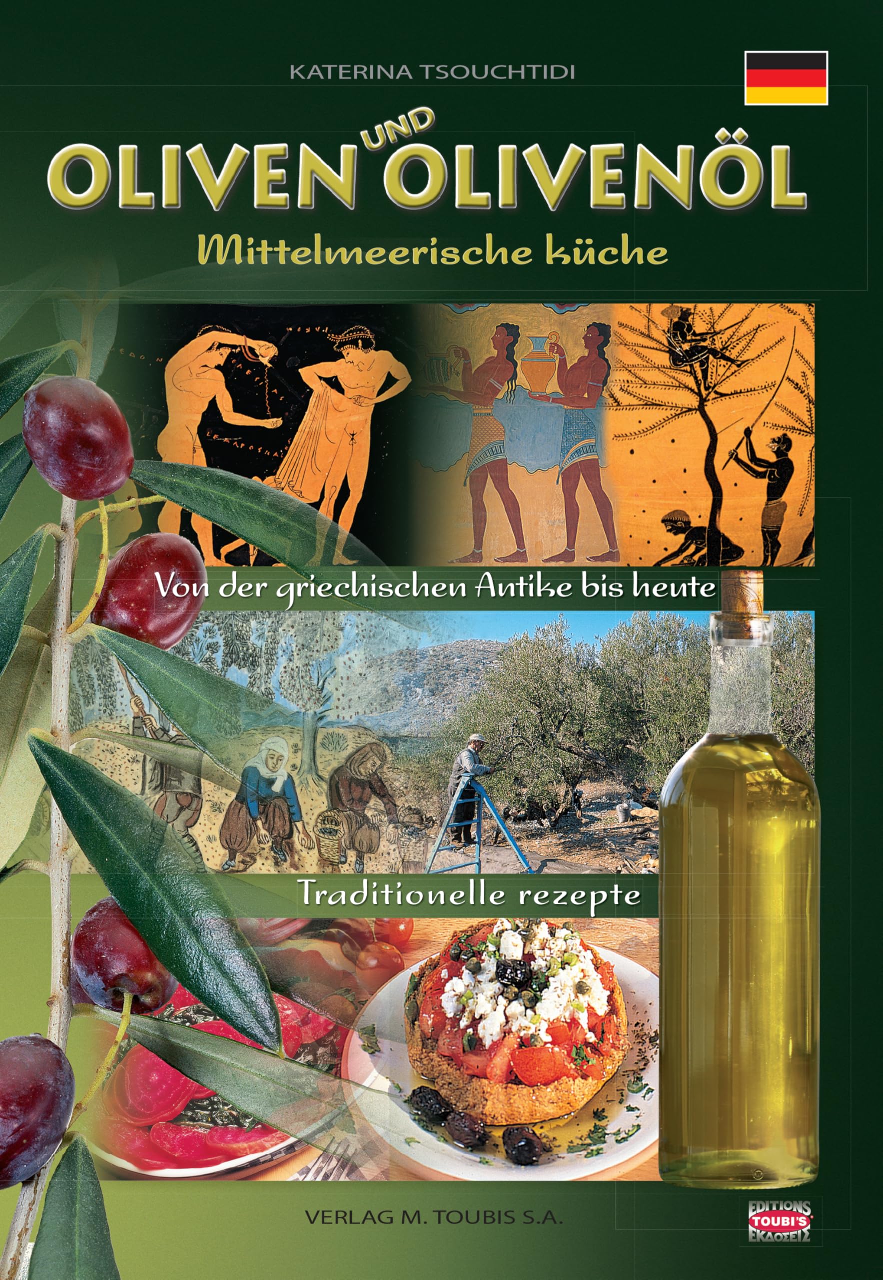 OLIVEN und OLIVENÖL. Mittelmeerische Küche - Traditionelle Rezepte aus Griechenland und Zypern Books
