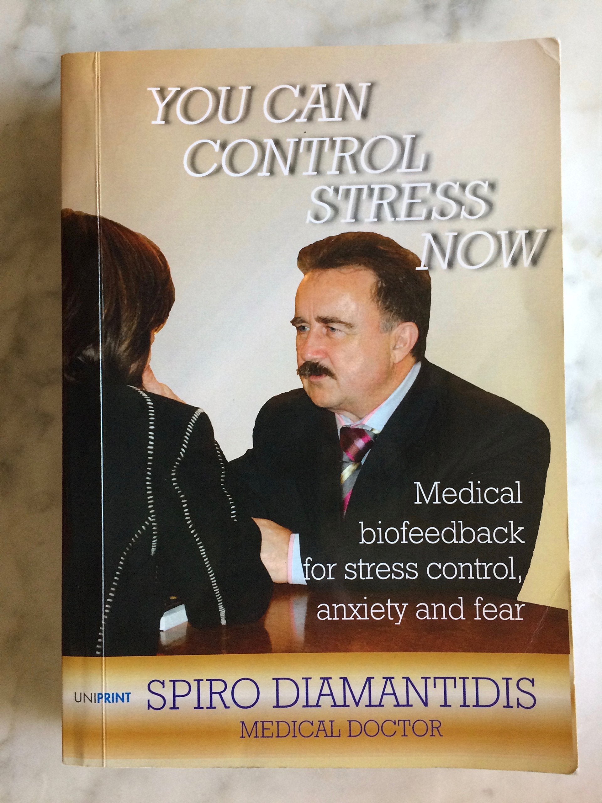 You can control stress now, Medical biofeedback fpor stress control, anxiety, and fear Books