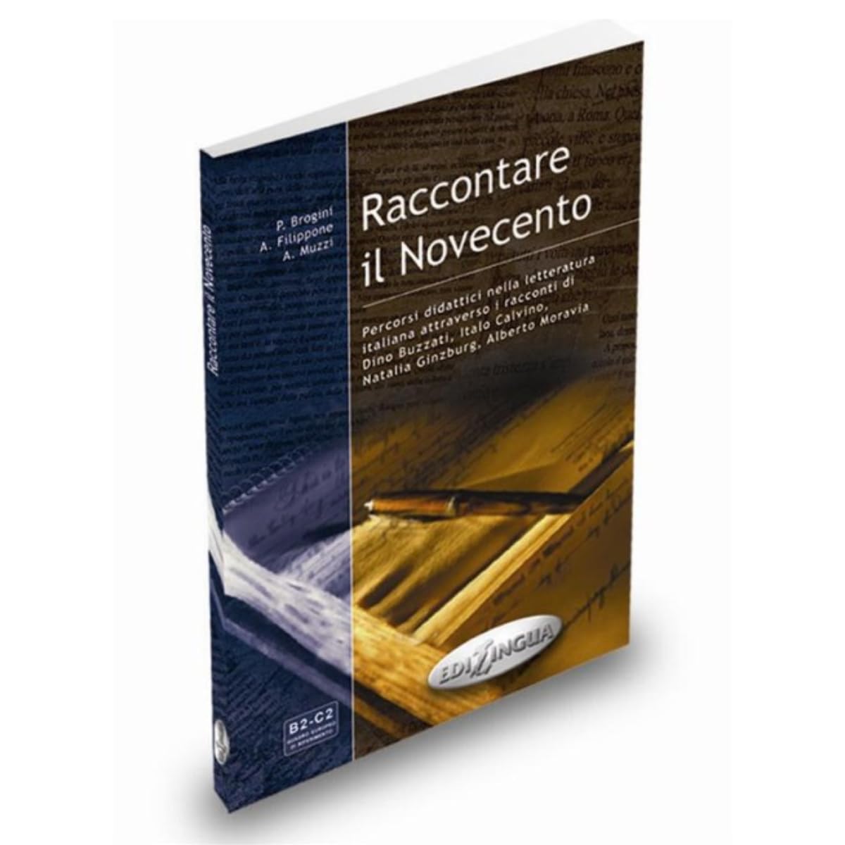 Raccontare il Novecento: percorsi didattici nella letteratura italiana attraverso i racconti di Dino Buzzati, Italo Calvino, Natalia Ginzburg, Alberto Moravia. Niveau B2-C2 Social Sciences