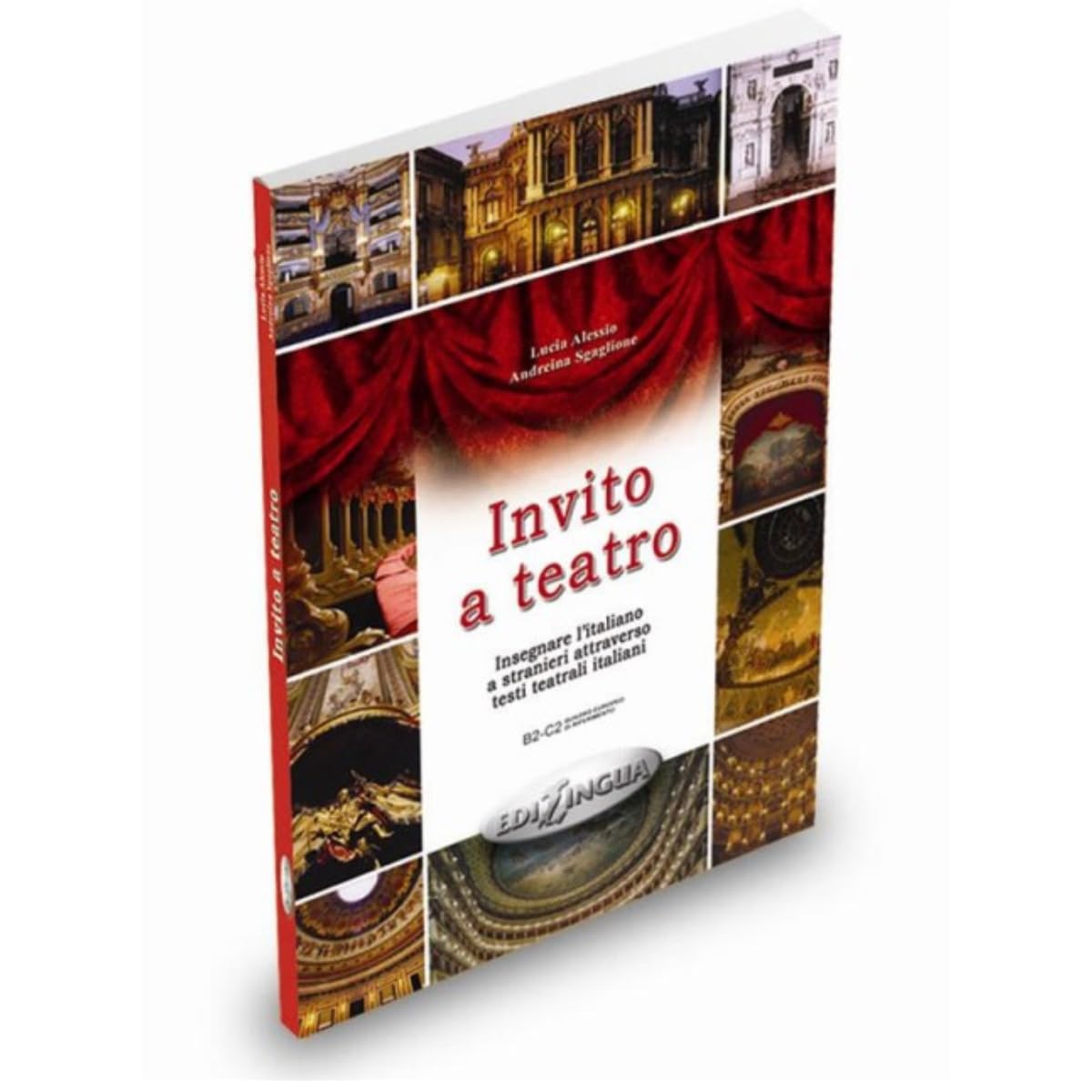 Invito a teatro: insegnare l'italiano a stranieri attraverso testi teatrali italiani. B2-C2 Foreign Languages ​​& Dictionaries