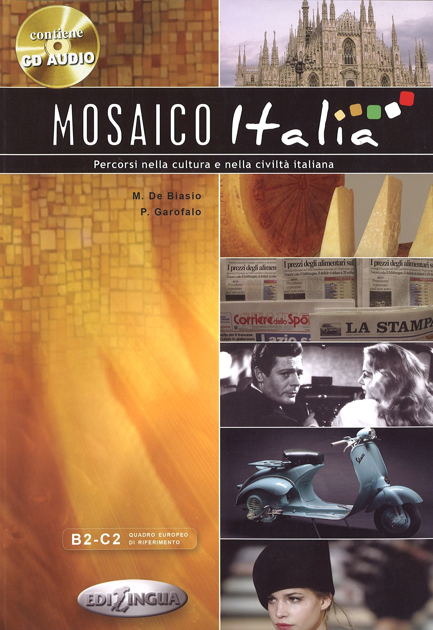 Mosaico Italia, m. Audio-CD: Percorsi nella cultura e nella civiltaÌ italiana. B2-C2 Books