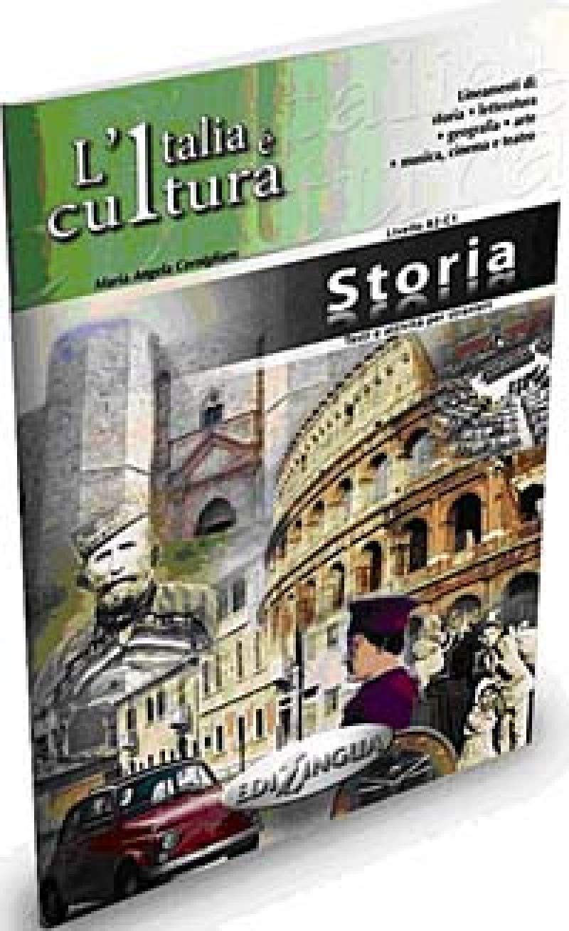 L'Italia è cultura - Storia: Testi e attività didattiche per stranieri. Livello B2-C1 Books