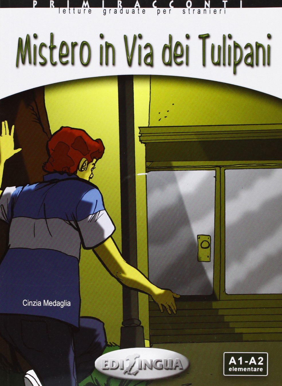 Mistero in Via dei Tulipani, m. Audio-CD: Text in Italienisch. Niveau A1-A2 Study Guides