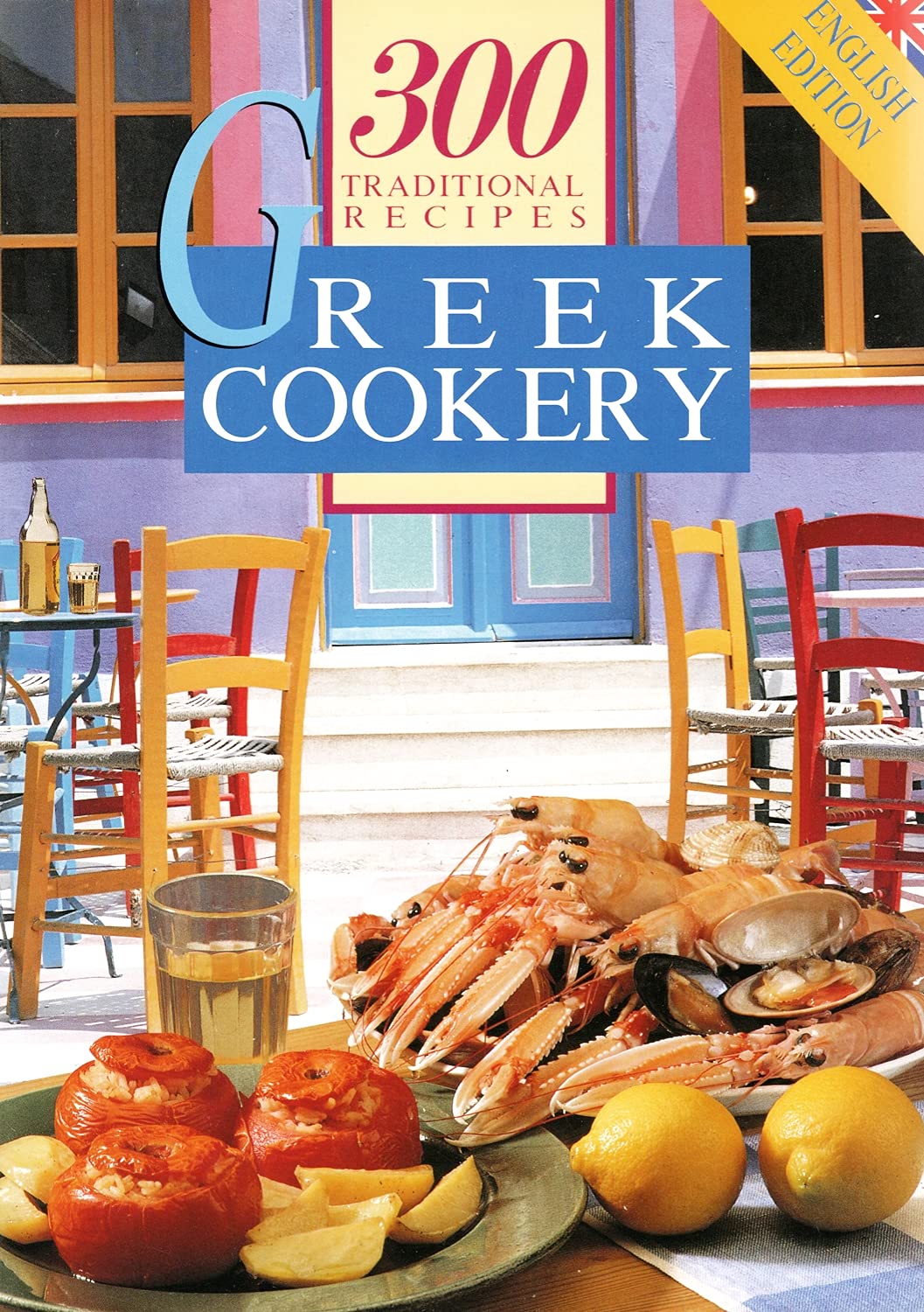 Greek Cookery: 300 Traditional Recipes Leisure, Home & Garden