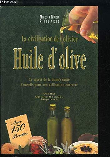LA CIVILISATION DE L'OLIVIER - HUILE D'OLIVE Leisure, Home & Garden