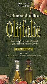 Olĳfolie - De cultuur van de olĳfboom: Het geheim voor een goede gezondheid: Richtĳnen voor het juiste gebruik Books