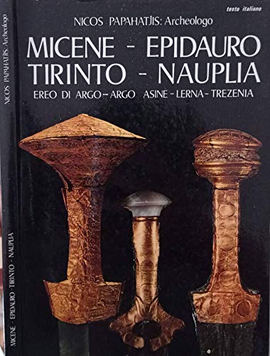 Micenas, Epidauro, Tirinto, Nauplia: Hereo de Argos, Argos, Asine, Lerna, Tresenia book