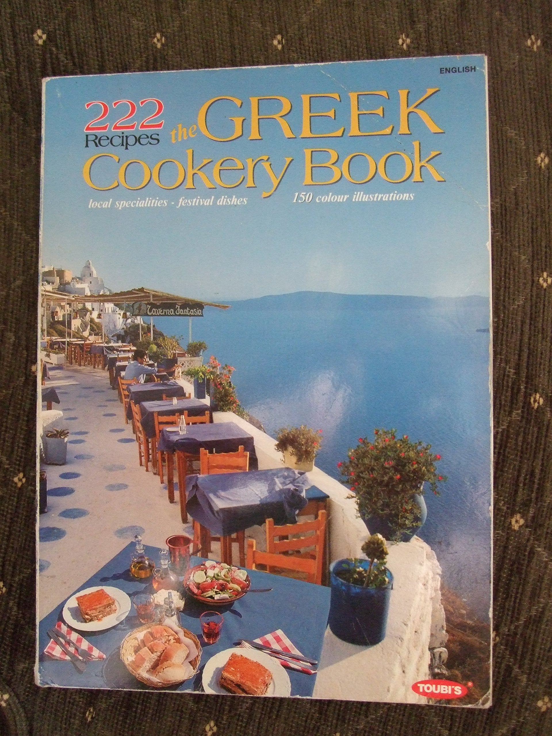 The Greek Cookery Book: 222 Recipes with 150 Colour Illustrations Books