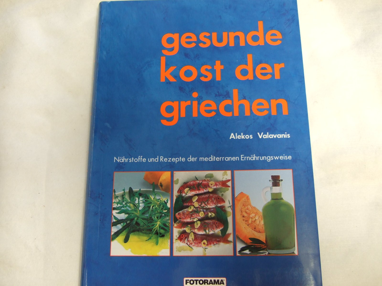 Gesunde Kost der Griechen - Nährstoffe und Rezepte der mediterranen Ernährungsweise Books