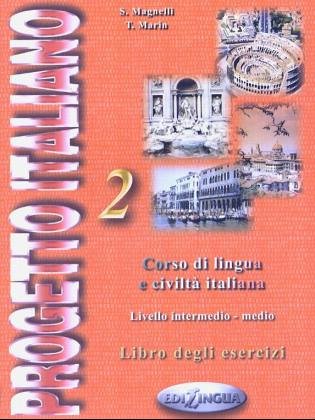 Progetto Italiano: Level 2 Workbook: Libro degli esercizi (Progetto Italiano: Corso di Lingua e Civilta Italiana - Livello Intermedio-Medio) Foreign Languages ​​& Dictionaries