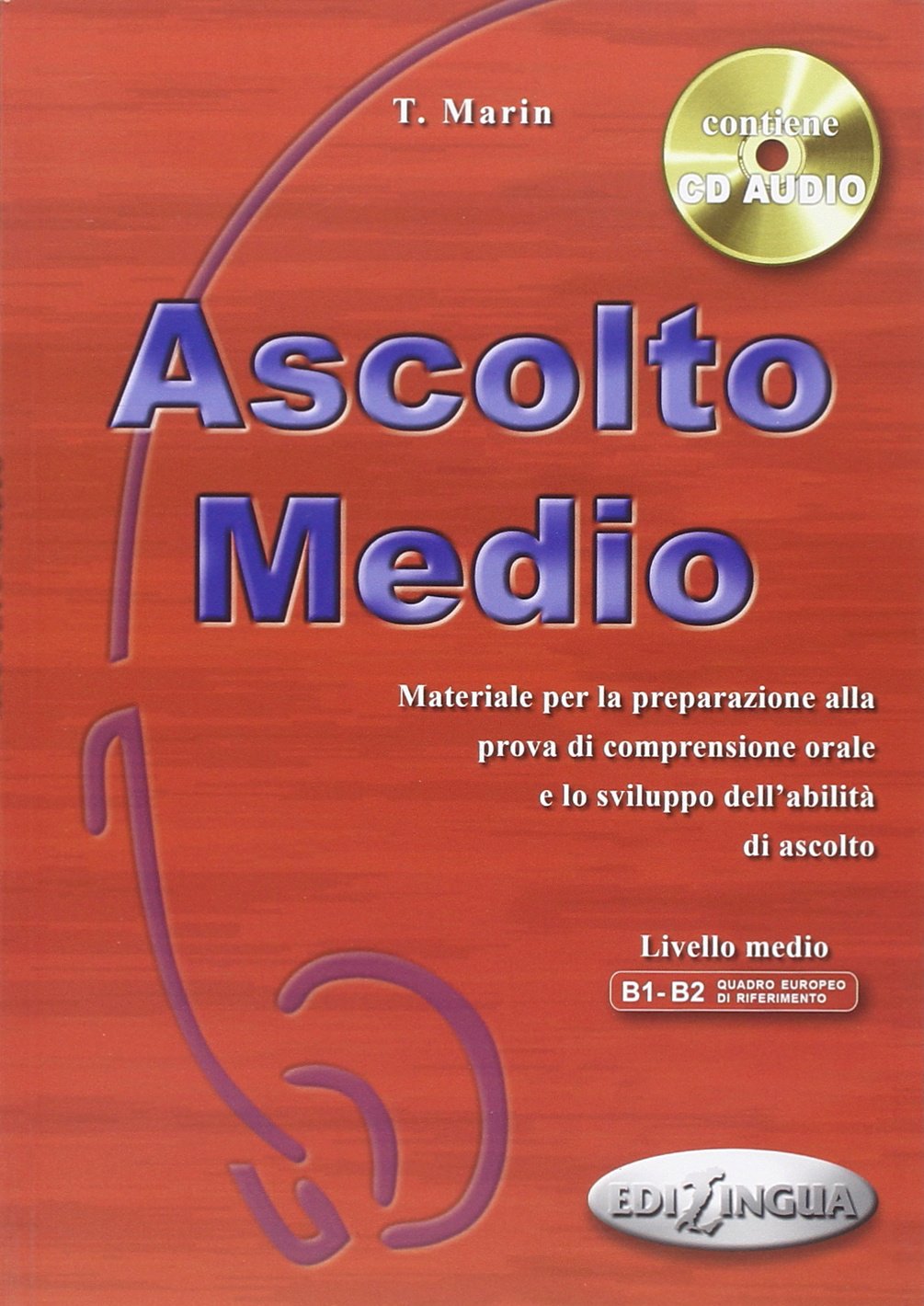Ascolto Medio, Libro dello studente, m. Audio-CD: Materiale per la preparazione alla prova di comprensione orale e lo sviluppo dell'abilita di ascolto. Livello medio. B1-B2 Foreign Languages ​​& Dictionaries