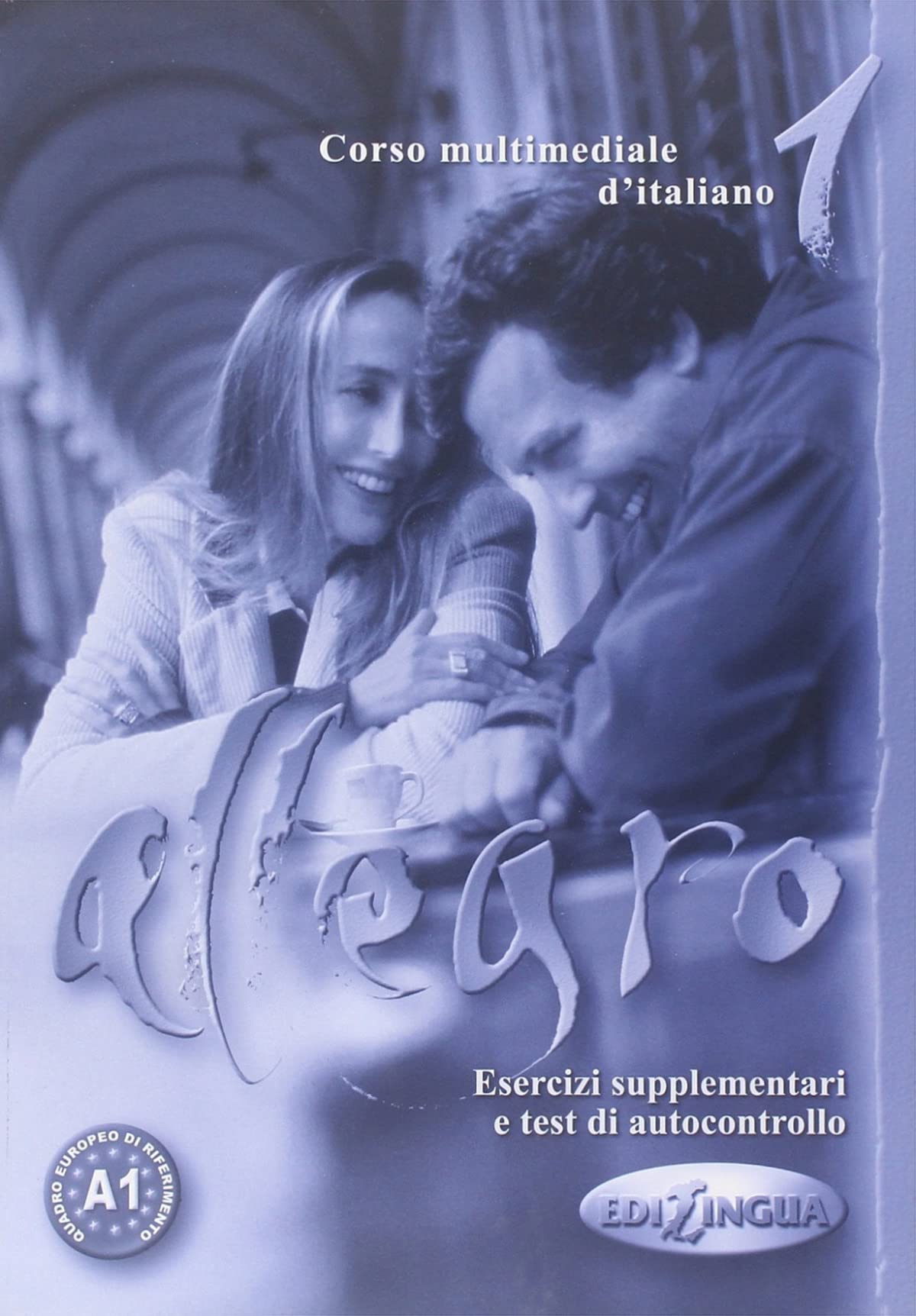 ALLEGRO 1 - ESERCIZI SUPPLEMENTARI E TEST: Esercizi supplementari e test di autocontrollo Foreign Languages ​​& Dictionaries