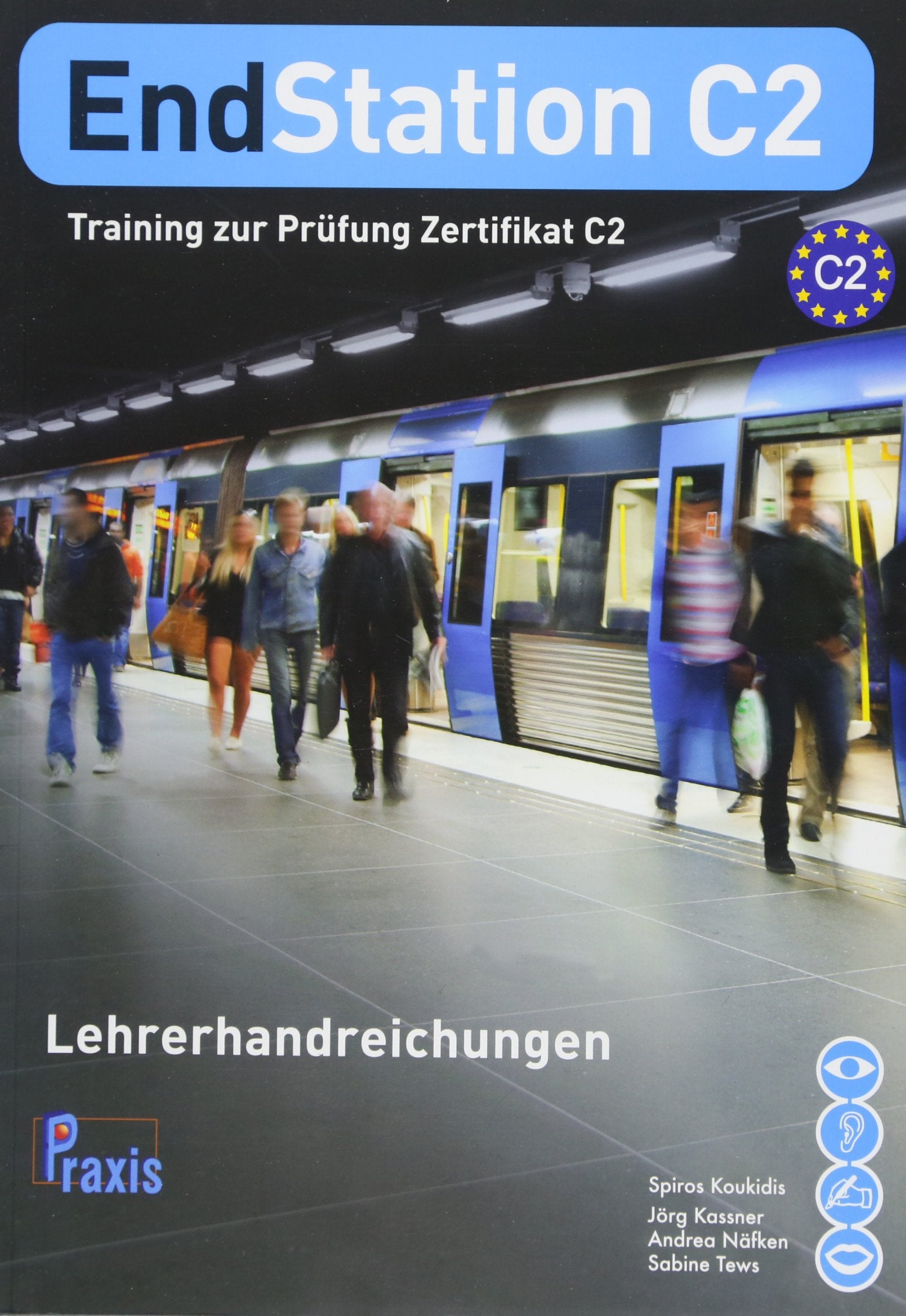 Endstation C2 - Lehrerhandreichungen: Training zur Prüfung Zertifikat C2 (EndStation C2: Training zur Prüfung Zertifikat C2) Learning & Reference