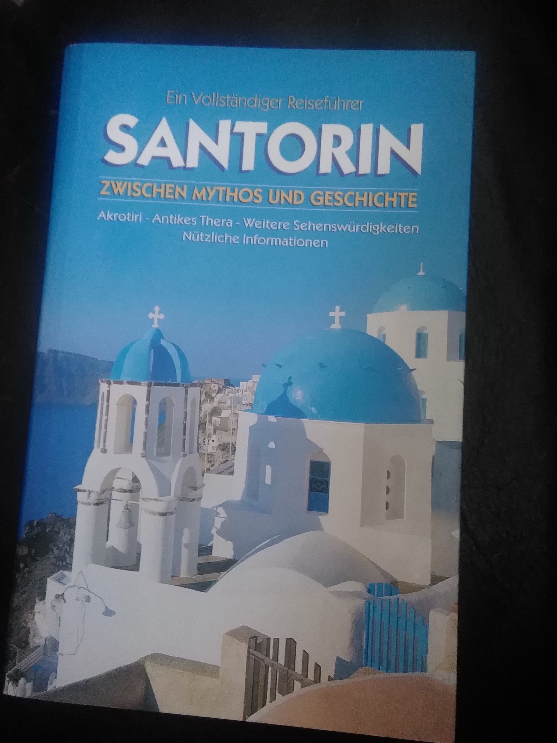Santorin zwischen Mythos und Geschichte. Ein vollständiger Reiseführer Books