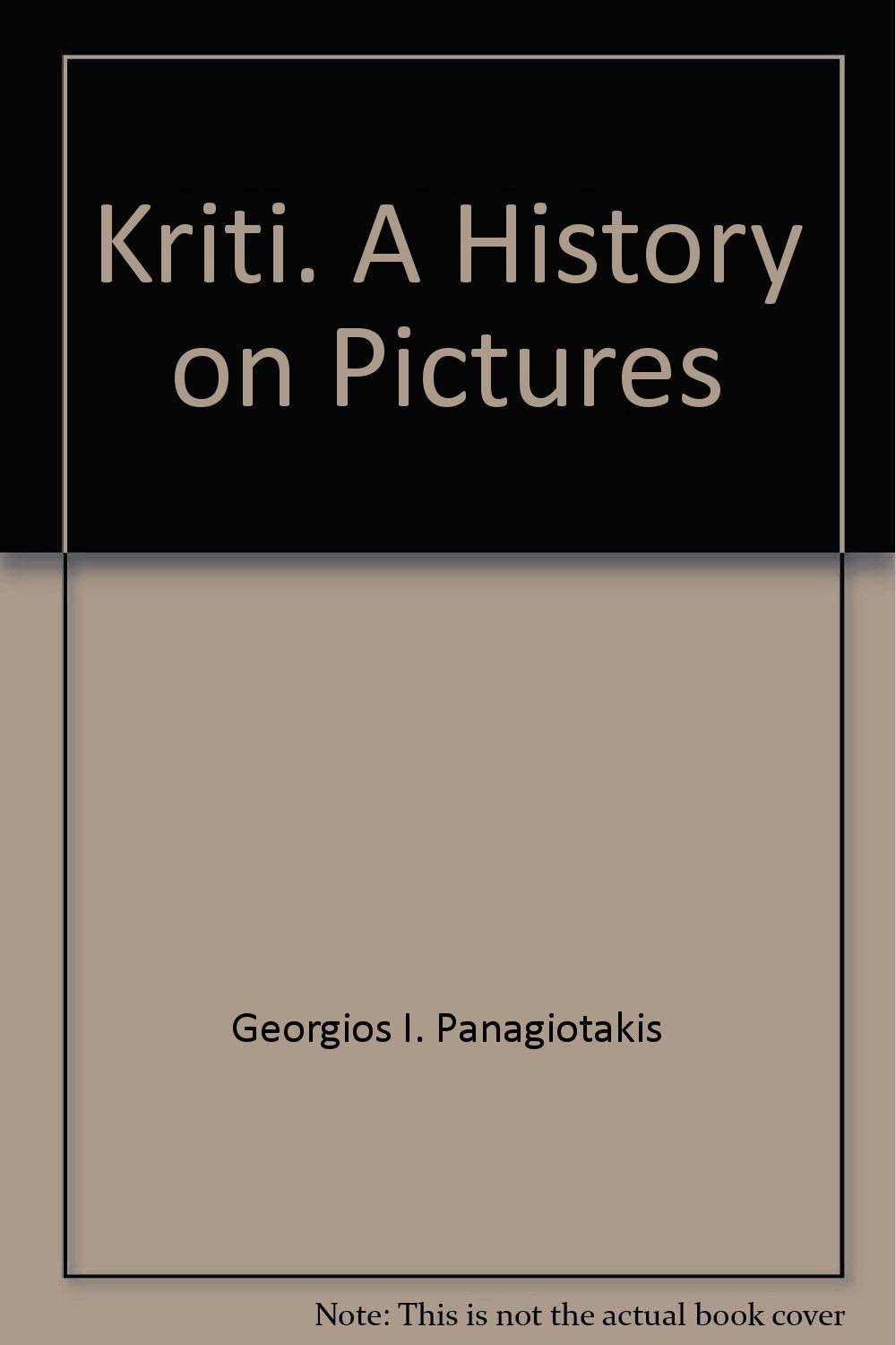 Kriti - A History in Pictures - Geschichte in Bildern - Histoire Images Books