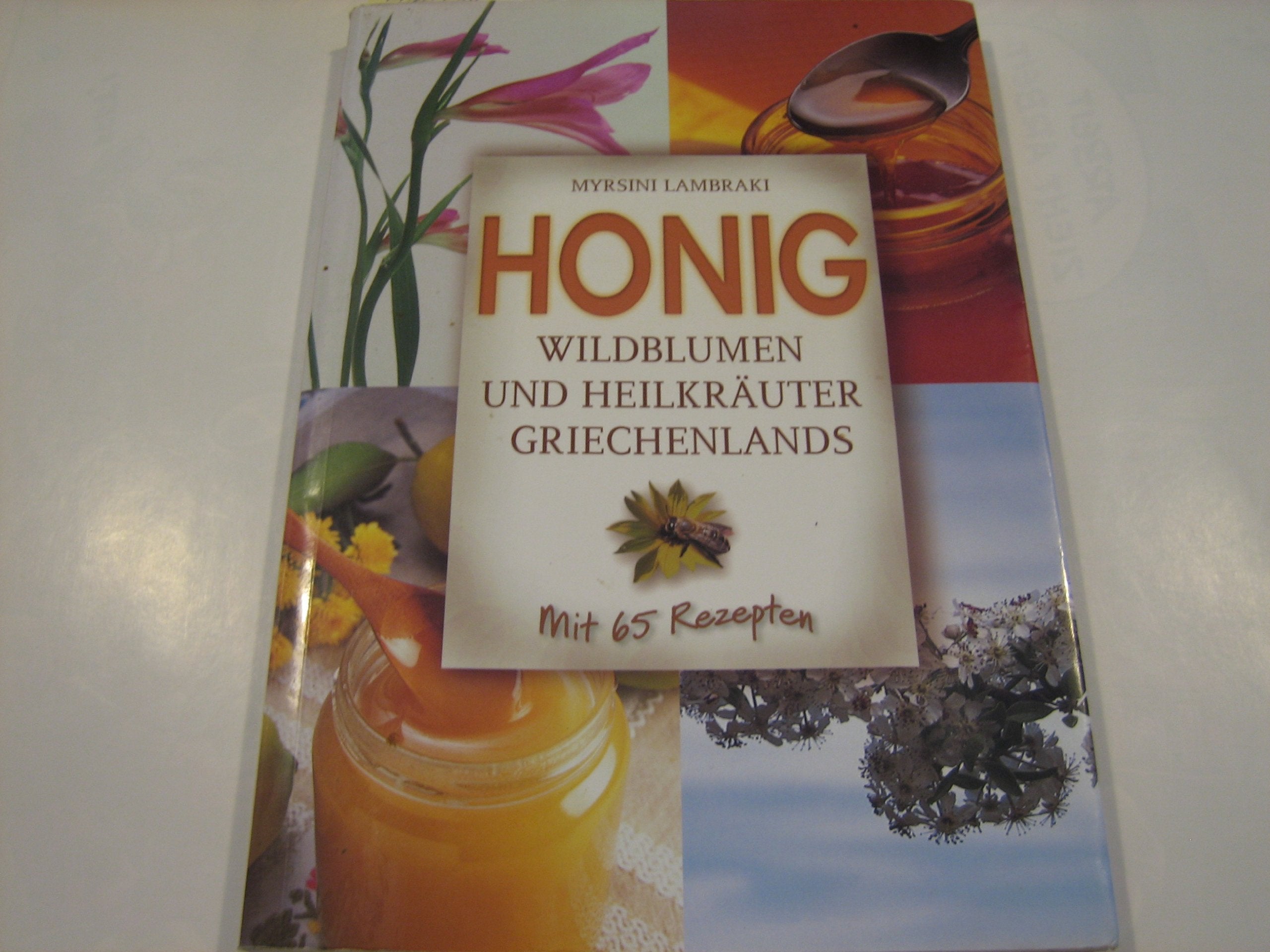 Honig, Wildblumen und Heilkräuter Griechenlands - Mit 65 Rezepten Books