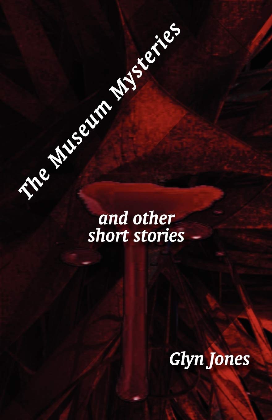 The Museum Mysteries and Other Short Stories Essays & Short Stories