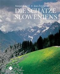 DIE SCHÄTZE SLOWENIENS - Matjaž Kmecl Books