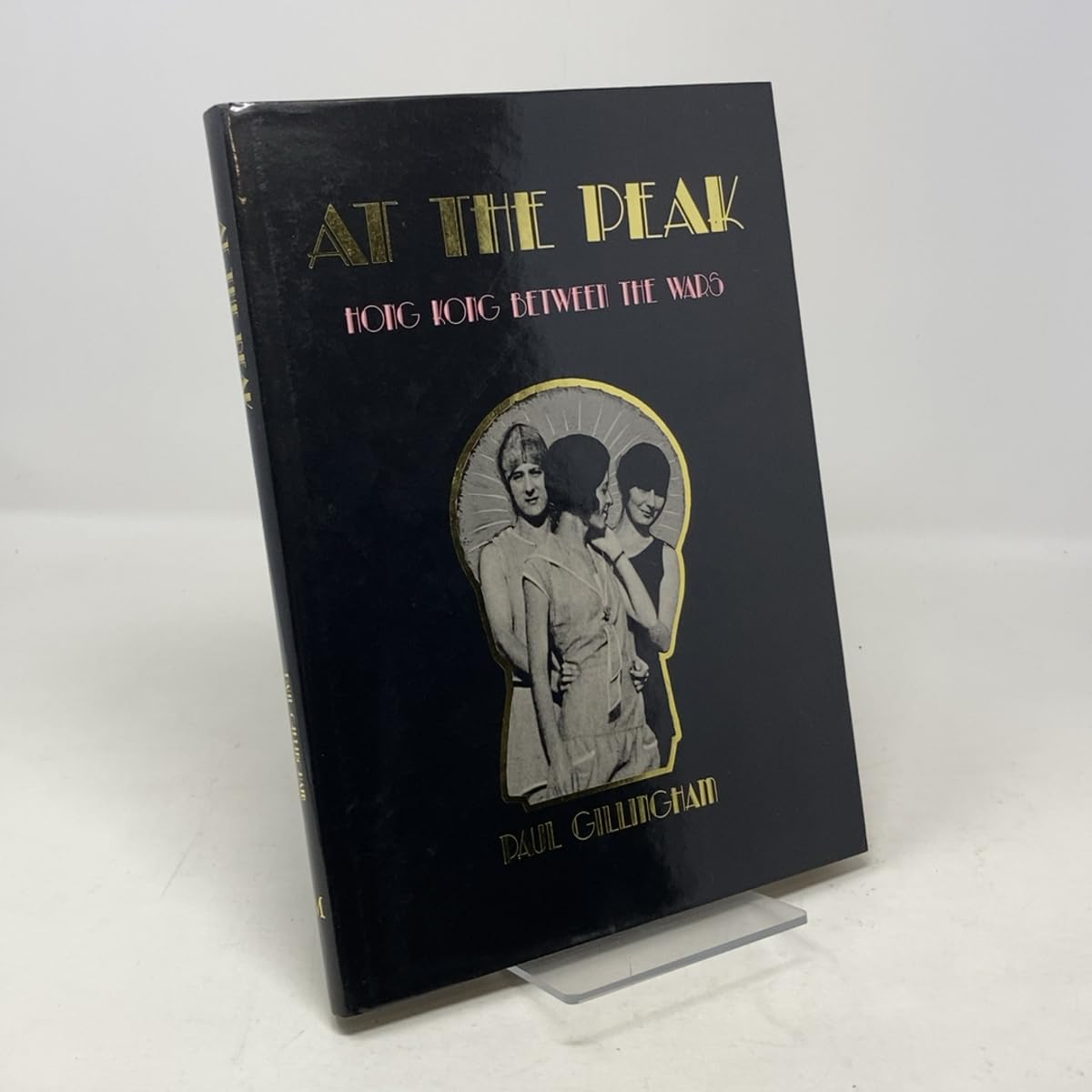 At the Peak: Hong Kong Between the Wars Politics & History