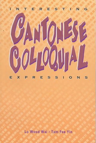 Interesting Cantonese Colloquial Expressions Social Sciences