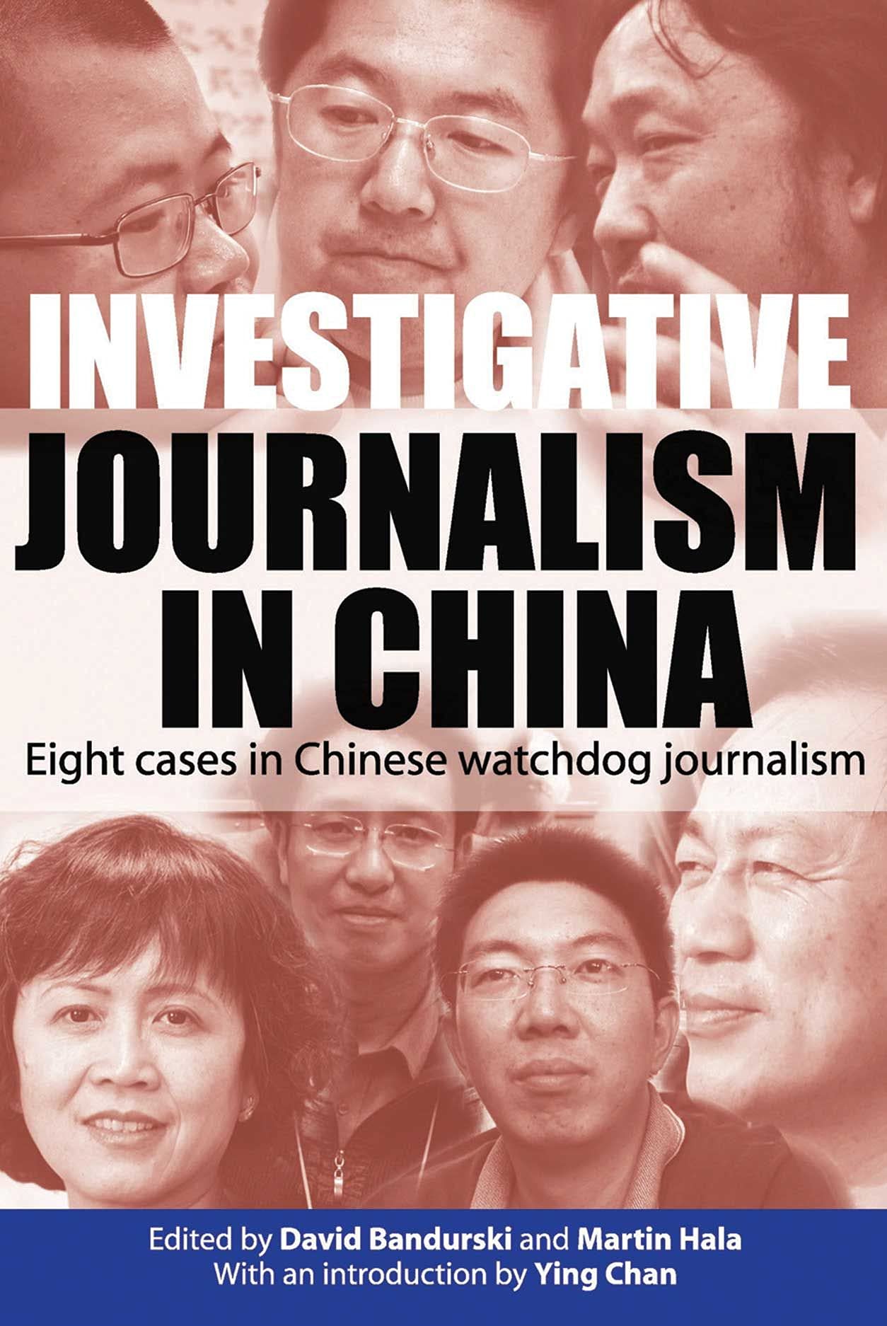 Investigative Journalism in China: Eight Cases in Chinese Watchdog Journalism Media & Communication