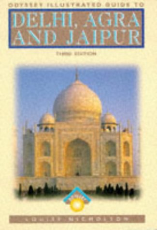 Delhi, Agra and Jaipur Odyssey Illustrated Guide to (Odyssey Illustrated Guides) Leisure, Home & Garden