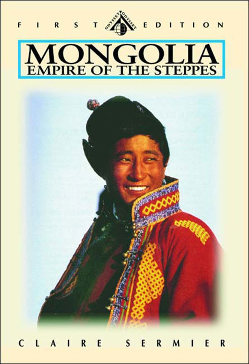 Mongolia: Empire of the Steppes - Land of Genghis Khan book