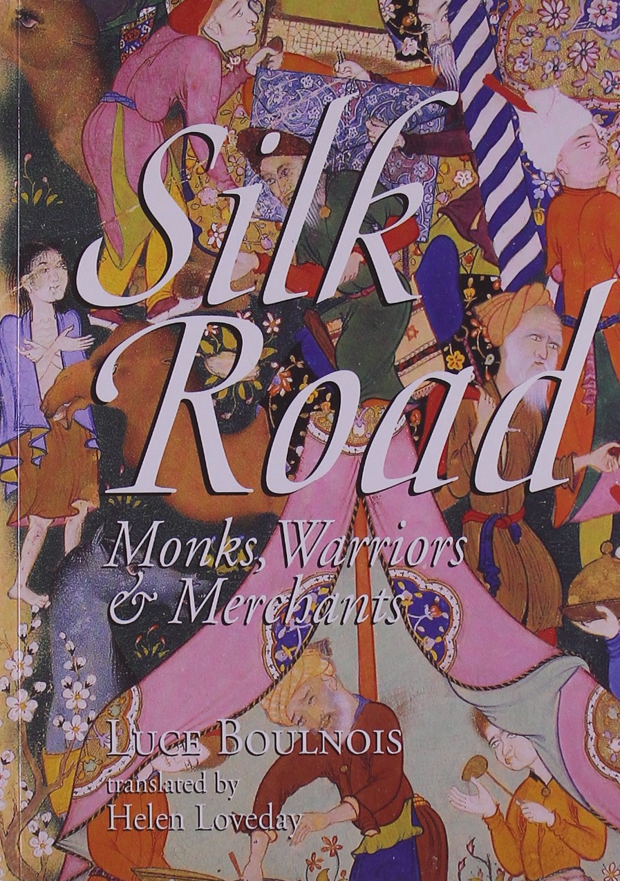Silk Road: Monks, Warriors & Merchants on the Silk Road (Odyssey Guides) Politics & History