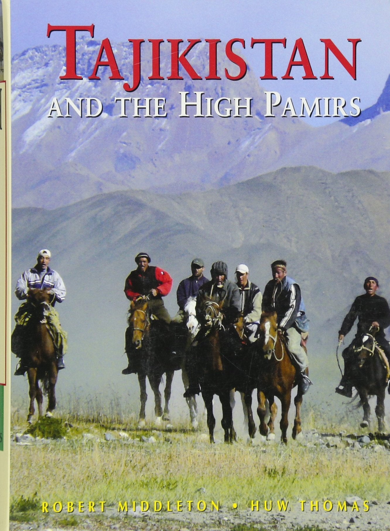 Tajikistan and the High Pamirs: A Companion and Guide Leisure, Home & Garden