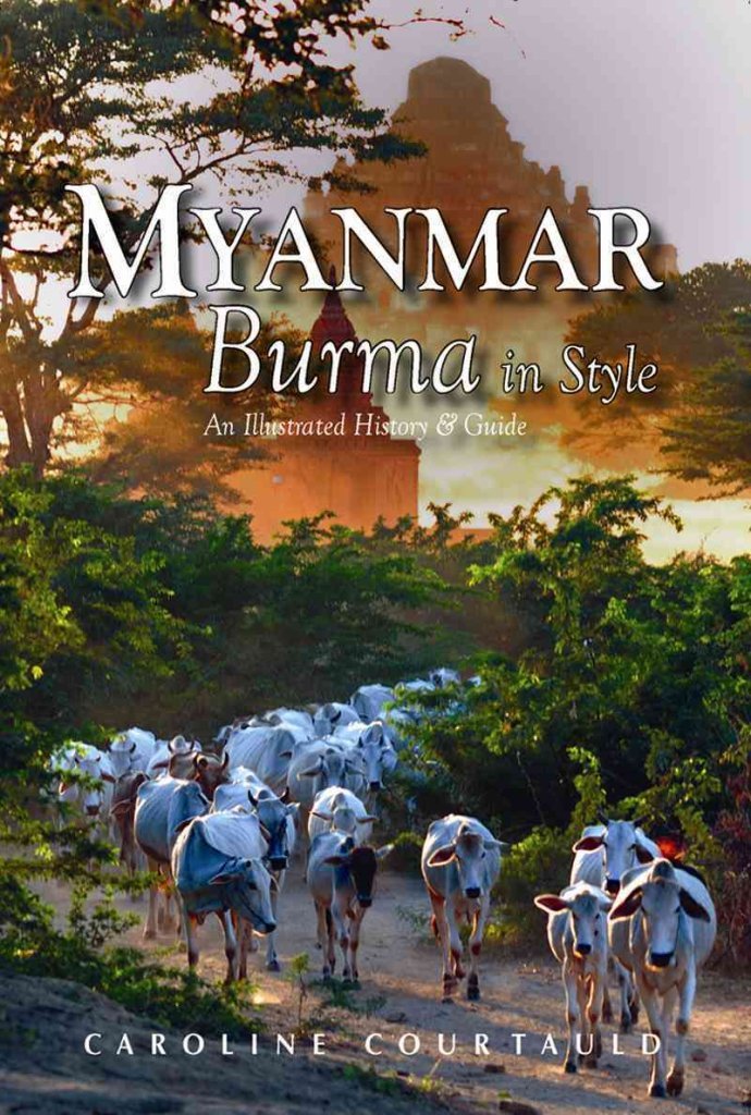 Myanmar: Burma In Style: An Illustrated History & Guide Leisure, Home & Garden