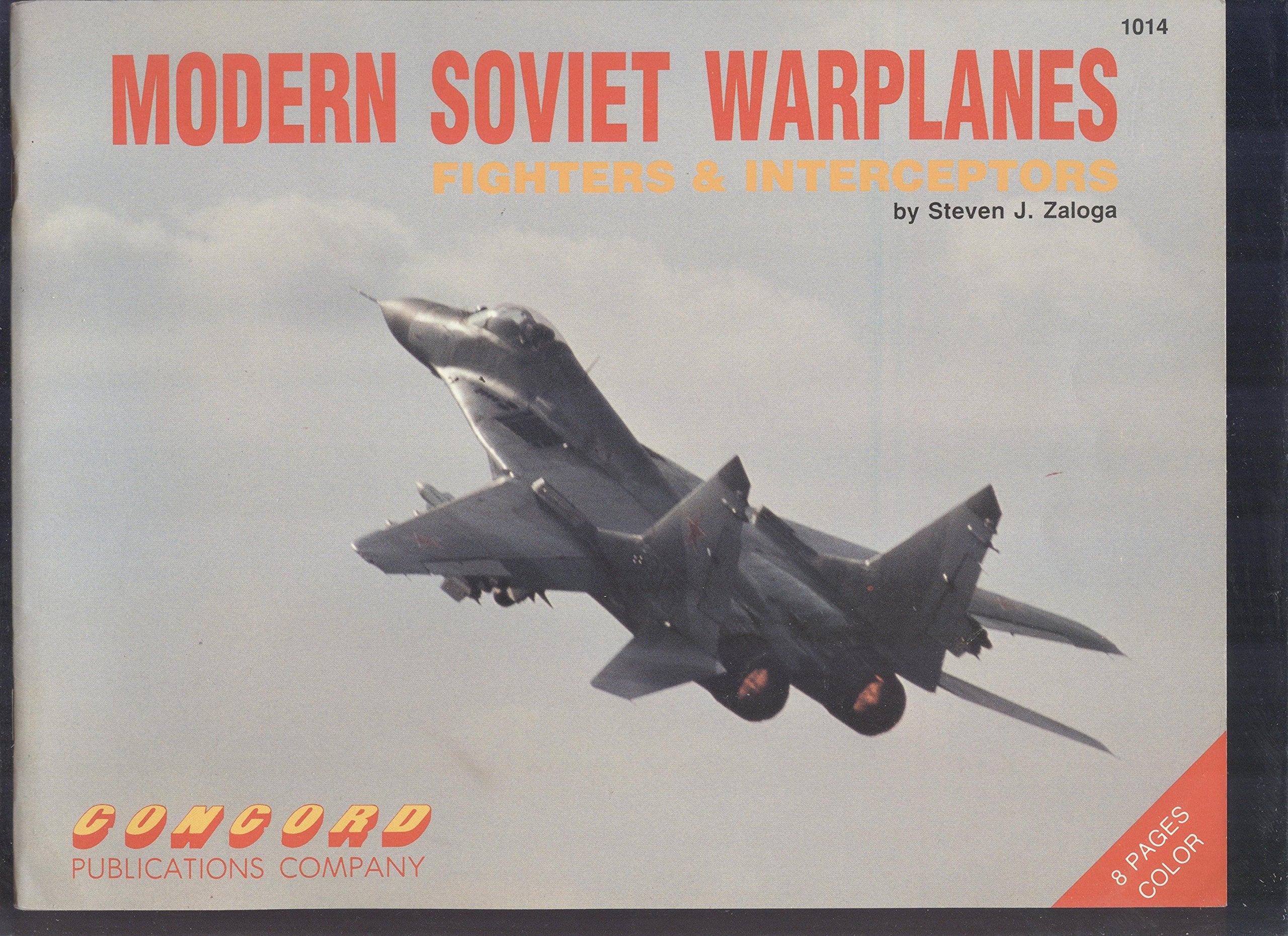 Modern Soviet Warplanes: Fighters and Interceptors (Firepower pictorials 1000 series) Social Sciences