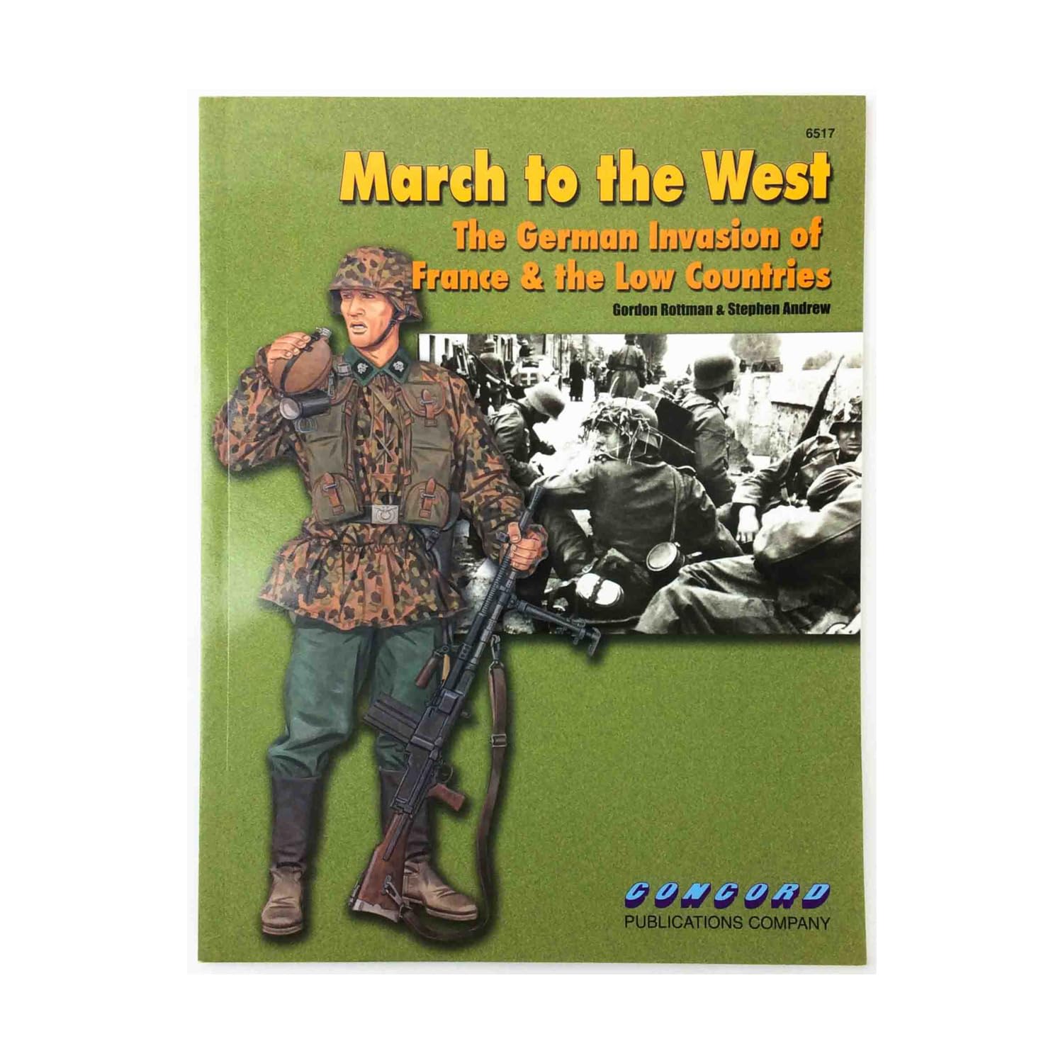 6517 March to the West: The German Invasion of France & the Low Countries book