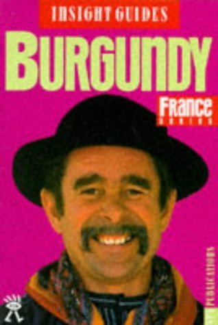 Burgundy Insight Guide (Insight Guides) Leisure, Home & Garden