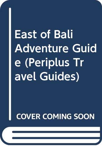 East of Bali Adventure Guide: From Lombok to Timor (Periplus Travel Guides) Leisure, Home & Garden