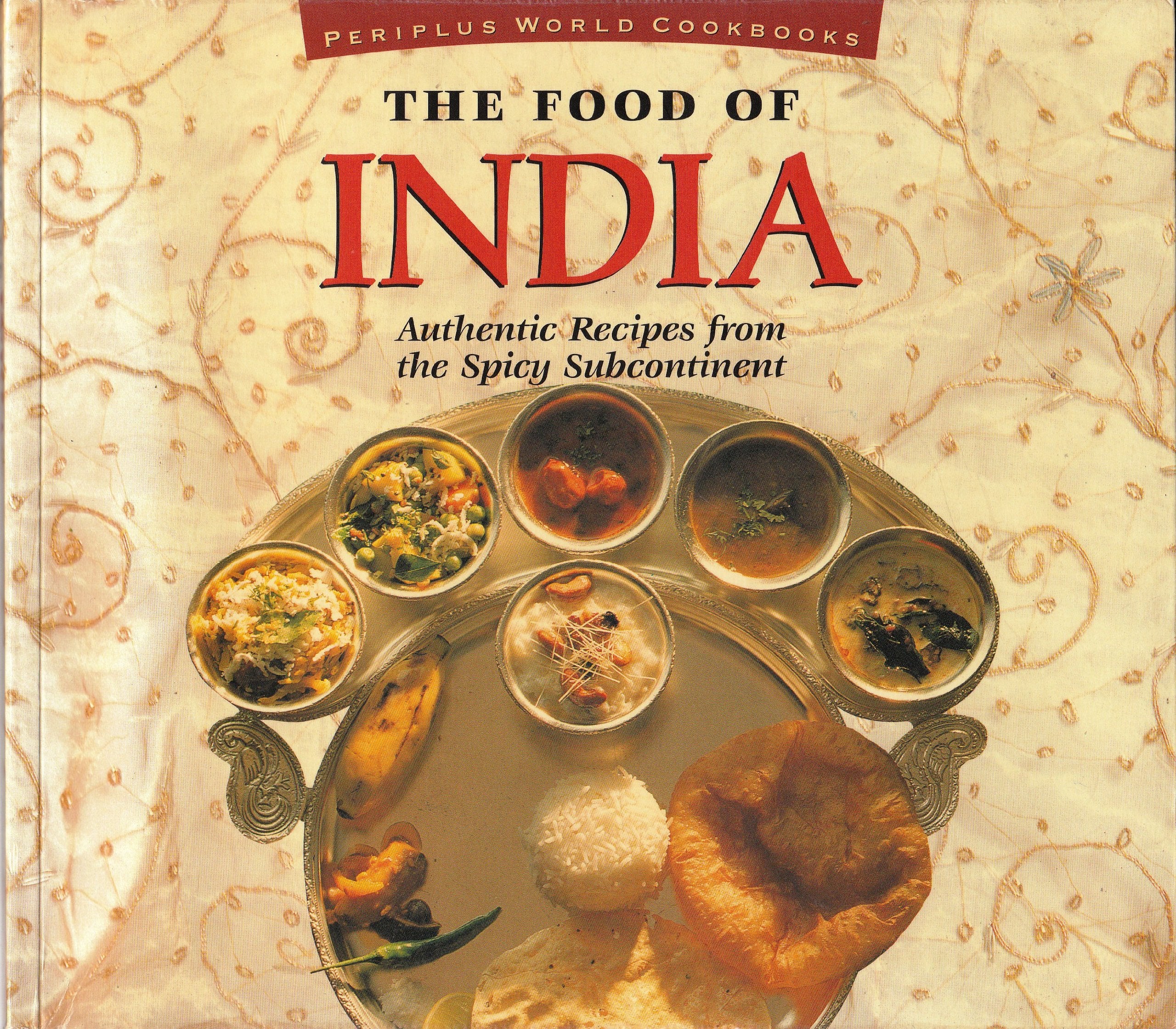 The Food of India: Authentic Recipes from the Spicy Subcontinent (Food of Series) Leisure, Home & Garden