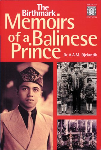 The Birthmark: Memoirs of a Balinese Prince Biographies & Memoirs