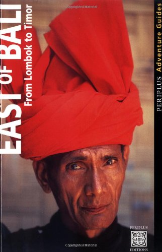 East of Bali: From Lombok to Timor (Periplus Adventure Guides) Leisure, Home & Garden