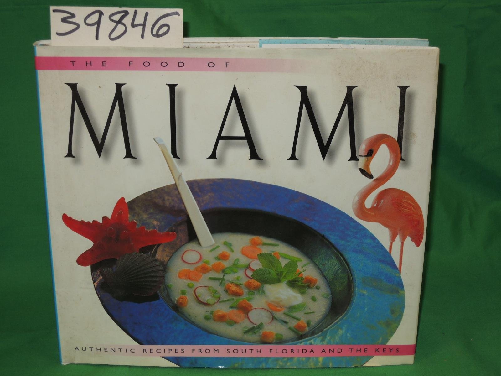 The Food of Miami: Authentic Receipes from South Florida and the Keys (Periplus World Food Cookbooks) Cooking & Enjoying