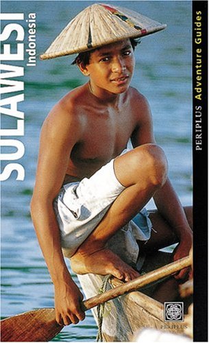 Sulawesi Indonesia: Periplus Adventure Guides (Periplus Guides S.) Leisure, Home & Garden