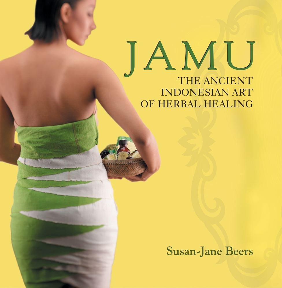 Jamu: The Ancient Art of Herbal Healing Health, Nutrition & Fitness