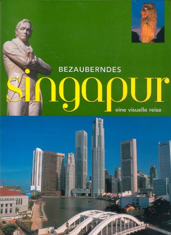 Bezauberndes Singapore: Eine visuelle Reise Travel