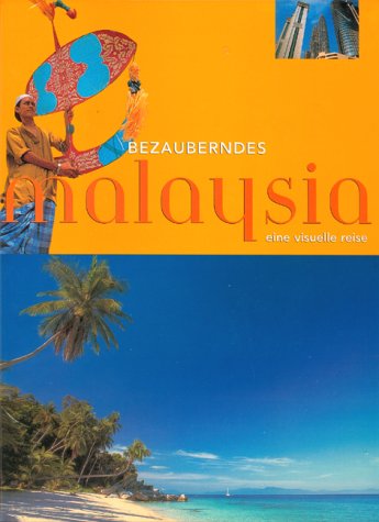 Bezauberndes Malaysia: Eine visuelle Reise Travel