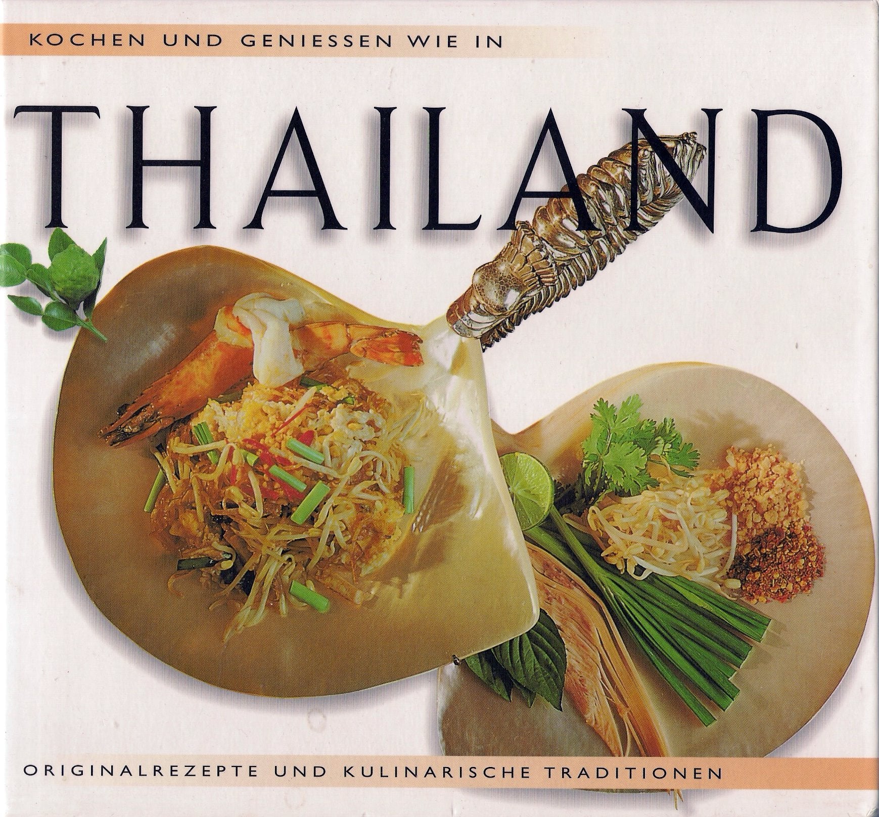 Kochen und Geniessen wie in Thailand book