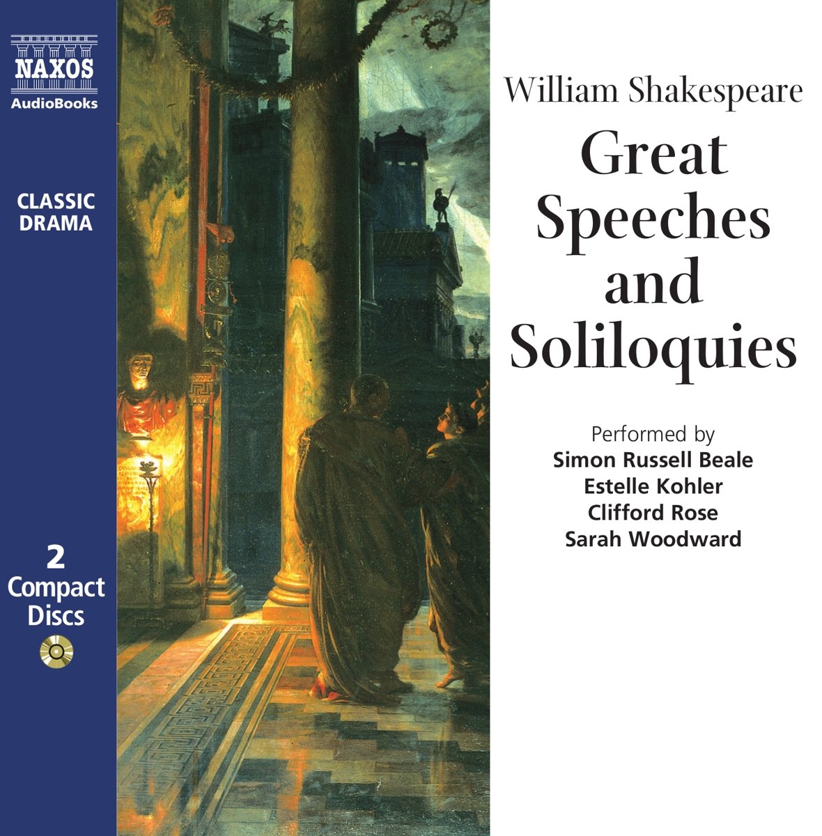 Great Speeches and Soliloquies, 2 Audio-CDs: Hamlet; Macbeth, Henry V., Julius Caesar, Richard II. . . .. DDD (Classic drama) Drama