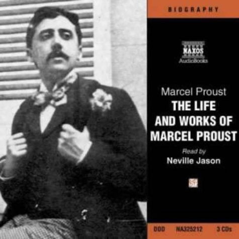 The Life and Work of Marcel Proust: Eine Biografe Contemporary literature