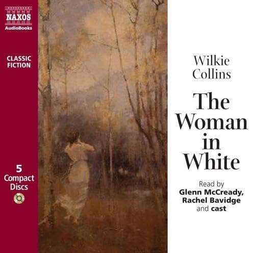 Woman in White (Naxos Classic Fiction) Classics