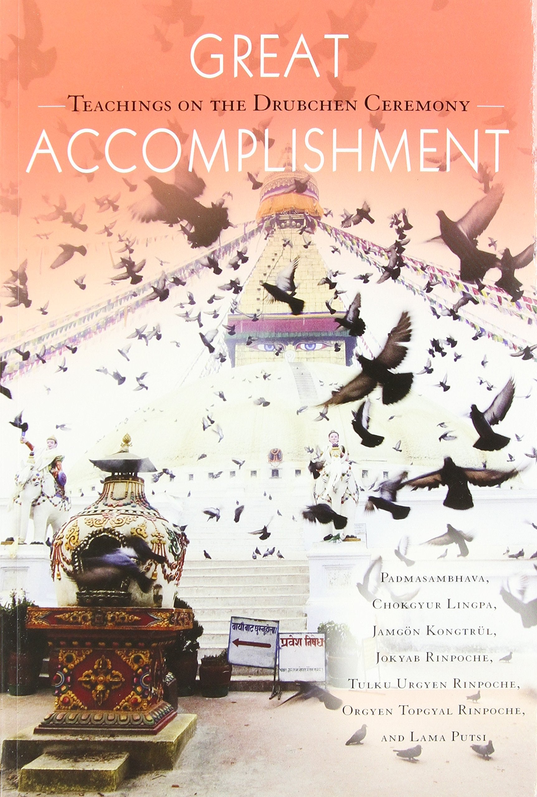 Great Accomplishment: Teachings on the Drubchen Ceremony Philosophy